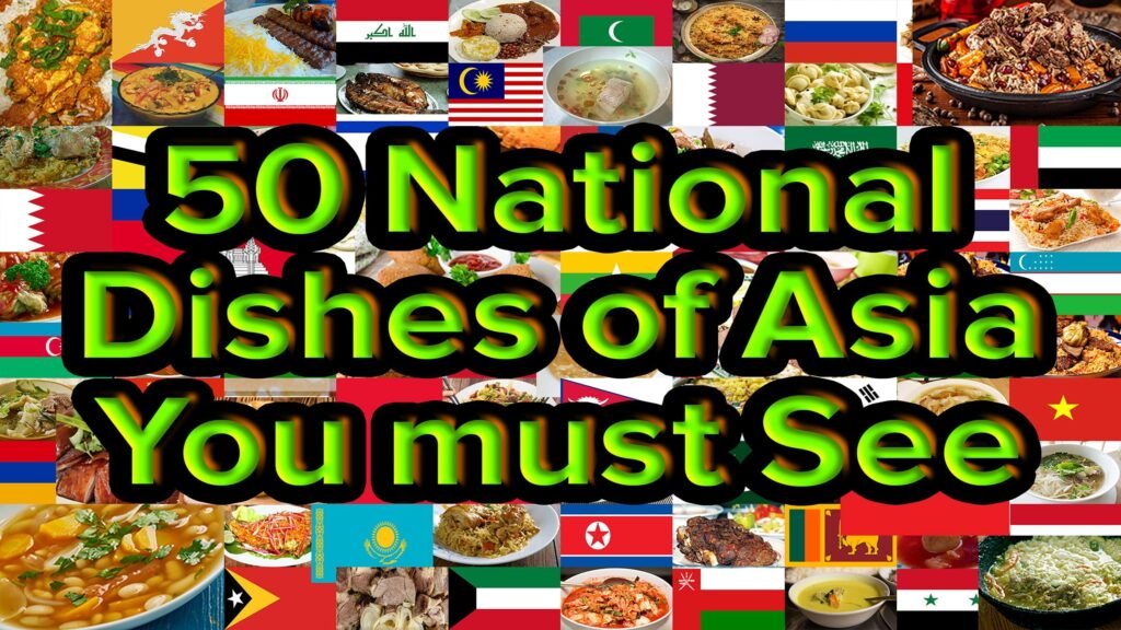 50 National Dishes of Asia You must see National Dishes of the World